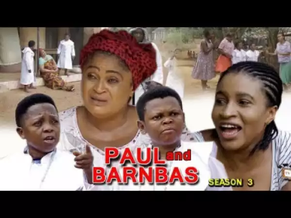 PAUL AND BARNABAS SEASON 3 - 2019 Nollywood Movie